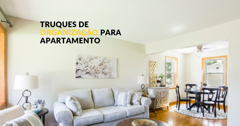 truques de organização para seu apartamento